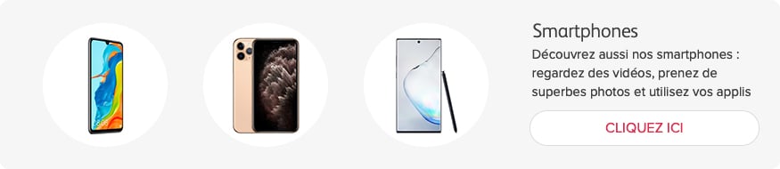 Dcouvrez aussi nos smartphones