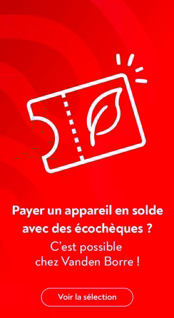 Payer un appareil en solde  avec des �coch�ques ? C'est possible chez Vanden Borre !