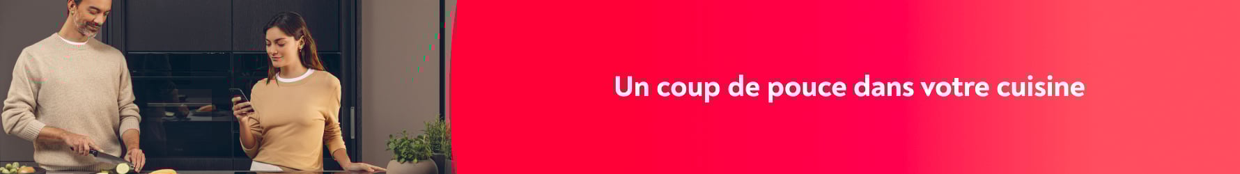 Un coup de pouce dans votre cuisine 