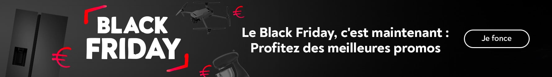 Le Black friday, cest maintenant Profitez des meilleures promos