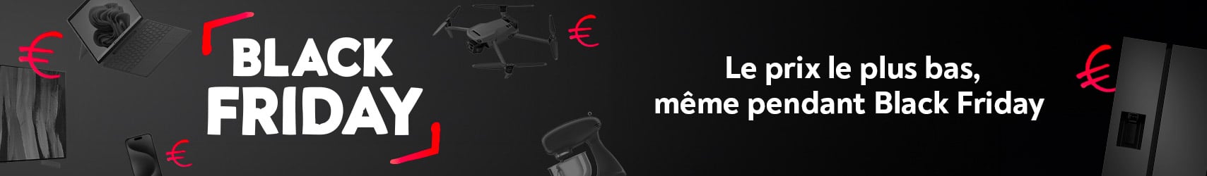 La garantie du prix le plus bas, mme pendant Black Friday