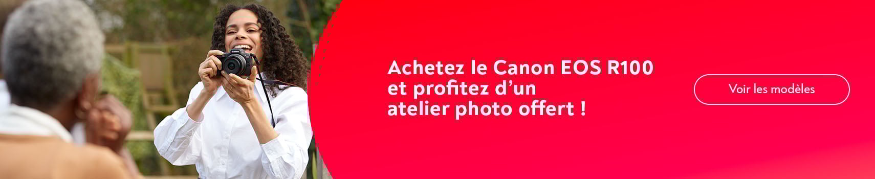 Achetez le Canon EOS R100 et profitez dun atelier photo offert ! Voir les modles