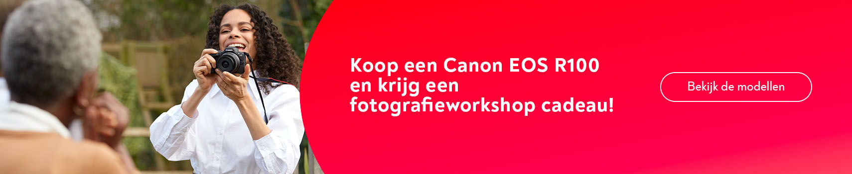 Koop een Canon EOS R100 en krijg een fotografieworkshop cadeau! Bekijk de modellen