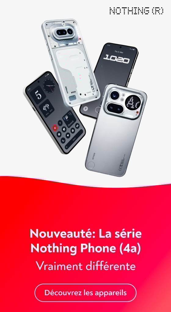 Nouveaut�: La s�rie Nothing Phone (4a) Vraiment diff�rente