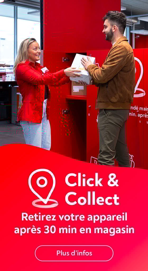 Click&Collect : votre appareil en magasin apr�s 30 min