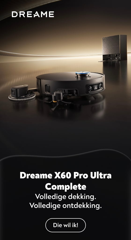 Dreame X60 Pro Ultra Complete Volledige dekking. Volledige ontdekking.