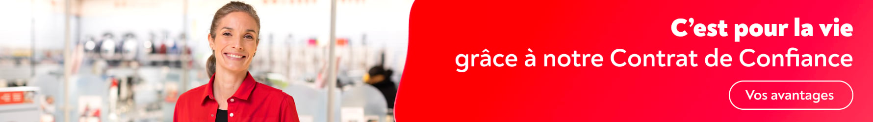 C�est pour la vie gr�ce � notre Contrat de Confiance