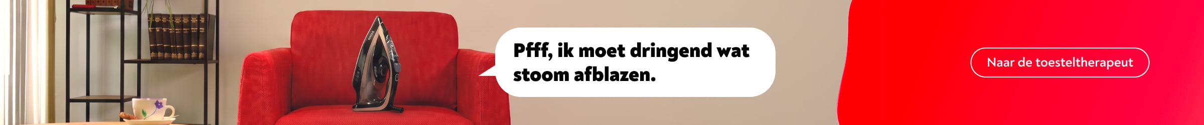 Pfff, ik moet dringend wat stoom afblazen. Ga naar de toesteltherapeut.