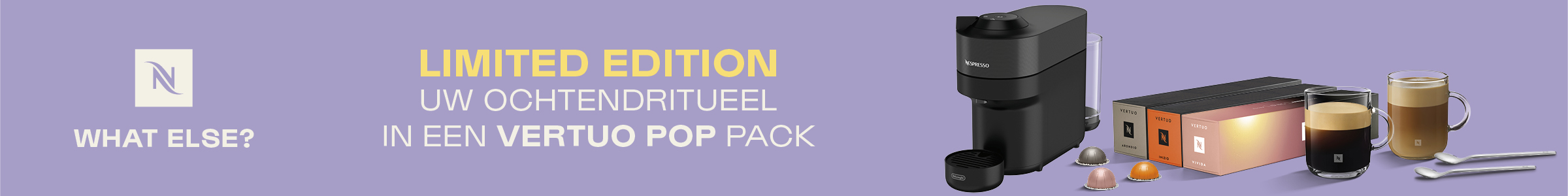 Nespresso. What else? Limited edition: uw ochtendritueel in een Vertuo Pop Pack